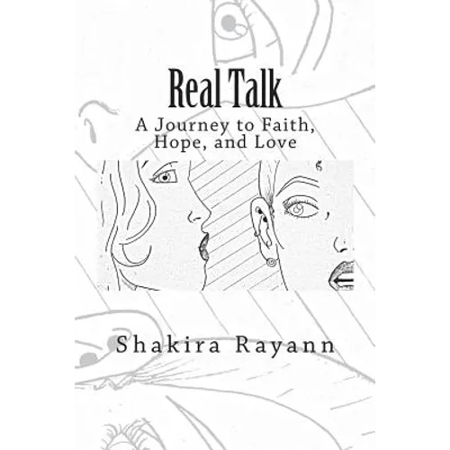 Real Talk: A Journey of Faith, Hope, and Love
