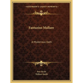 Fantazius Mallare: A Mysterious Oath