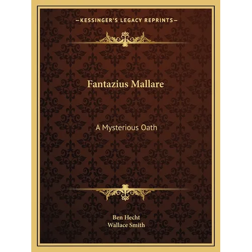 Fantazius Mallare: A Mysterious Oath