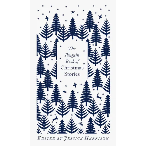 The Penguin Book of Christmas Stories: From Hans Christian Andersen to Angela Carter