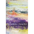 Living Boldly and Dying Well
