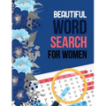Beautiful Word Search for Women: Word Search Brain Workouts for Seniors, Brian Game Book for Seniors in This Christmas Gift Idea.