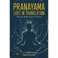 Pranayama Lost in Translation: From the Hatha Verses to Practice