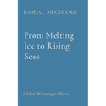 From Melting Ice to Rising Seas: Global Warming's Effects