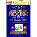 2024 Monthly Lottery Predictions for Pick 3 Cash 4 Games: Calendar-Based Lottery Predictions