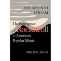 The Seventh Stream: The Emergence of Rocknroll in American Popular Music