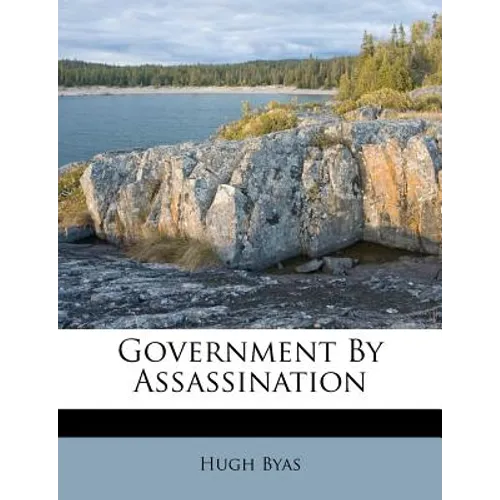 Government by Assassination