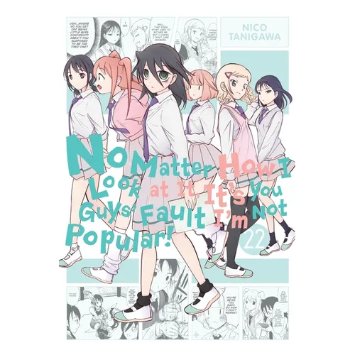 No Matter How I Look at It, It's You Guys' Fault I'm Not Popular!, Vol. 22
