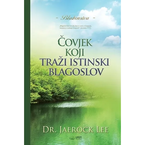 Čovjek koji trazi istinski blagoslov(Croatian)