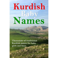 Kurdish Baby Names: Thousands of traditional Kurdish baby names for newborn boys and girls