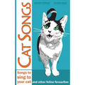 Cat Songs: Songs to Sing to your Cat and other feline favourites