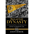 Black and Gold Dynasty (Book 3): The Championship History of the Pittsburgh Steelers