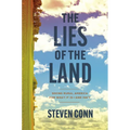 The Lies of the Land: Seeing Rural America for What It Is--And Isn't