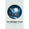 The Midnight Train Bilingual Norwegian-English Stories for Norwegian Language Learners