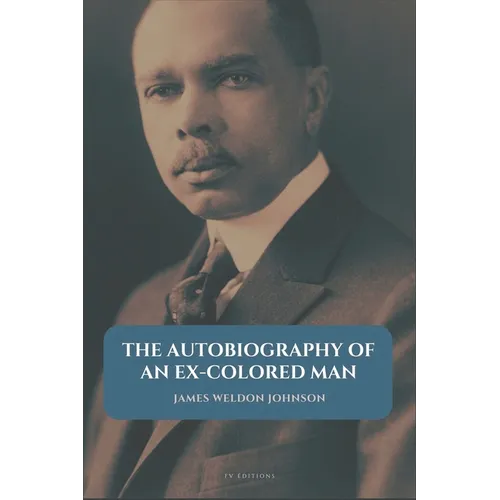 The Autobiography of an Ex-Colored Man: Easy to Read Layout