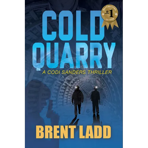 Cold Quarry: A Codi Sanders Thriller