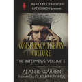 Conspiracy Theory Culture: The Interviews