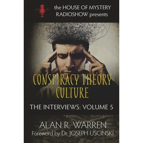 Conspiracy Theory Culture: The Interviews