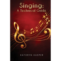 Singing: A Technical Guide