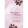 Mujeres de la Biblia: Un Devocional de Estudio Para Un Año Sobre Las Mujeres de la Escritura