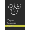 Dragons: the Anunnaki