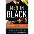 Men in Black: How the Supreme Court Is Destroying America