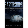 Earthships: Earth's Blue Sky, Will Our Children Remember?