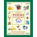 Classic Poems for Children: Best-Loved Poems from the Great Poets, Including Lewis Carroll, John Keats and Walt Whitman