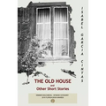 The Old House: And Other Short Stories