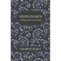 Middlemarch - A Study of Provincial Life