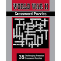 World War II Theme Crossword Puzzles: 35 Challenging Freestyle Crossword Puzzles