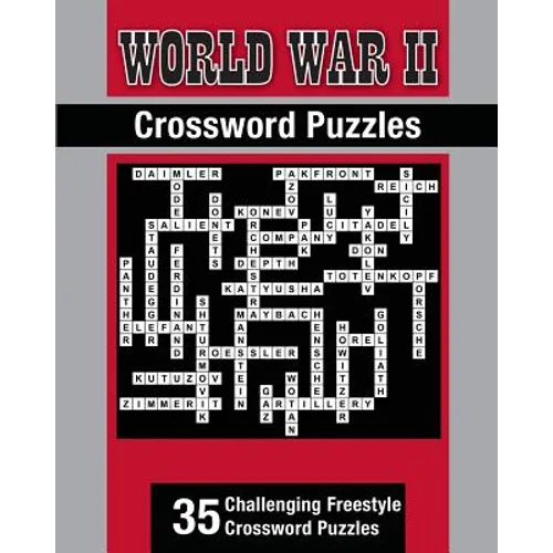 World War II Theme Crossword Puzzles: 35 Challenging Freestyle Crossword Puzzles