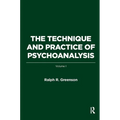 The Technique and Practice of Psychoanalysis: Volume I