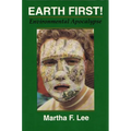 Earth First!: Environmental Apocalypse
