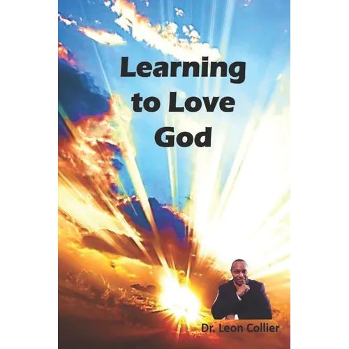 Learning to love God