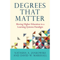 Degrees That Matter: Moving Higher Education to a Learning Systems Paradigm