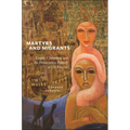 Martyrs and Migrants: Coptic Christians and the Persecution Politics of Us Empire