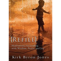 Refill: Meditations for Leading with Wisdom, Peace, and Joy