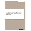 The right to individual reparations for systematic crimes. Legal basis, scope, enforcement