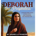Deborah the Prophetess: A Rhyming Bible Story of Bold Faith, Wise Leadership, and Trusting God
