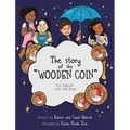 The Story of the Wooden Coin: For Special Girls and Boys