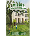 Missy's Life as a Slave