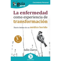 GuíaBurros: La enfermedad como experiencia de transformación: Diario íntimo de un médico herido