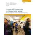 Student and Teacher Safety in Chicago Public Schools: The Roles of Community Context and School Social Organization