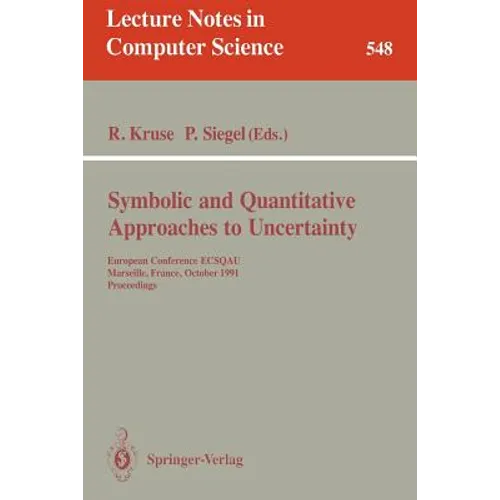 Symbolic and Quantitative Approaches to Uncertainty: European Conference Ecsqau, Marseille, France, October 15-17, 1991. Proceedings