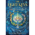 The Eight Keys: Opening to the Mysteries of Cosmic Harmony