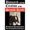 Bismarck and the Creation of the Second Reich