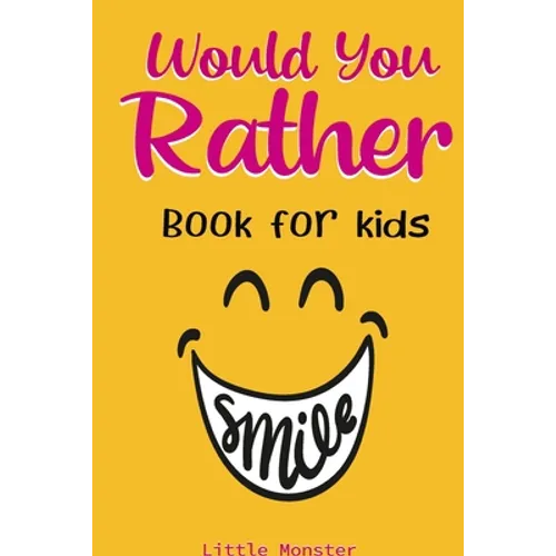 Would you rather game book: A Fun Family Activity Book for Boys and Girls Ages 6, 7, 8, 9, 10, 11, and 12 Years Old Best game for family time