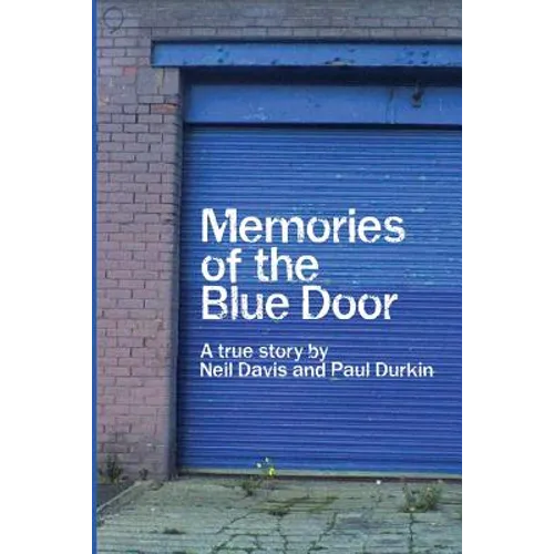 Memories of the Blue Door: A True Story