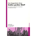 Stalins Großer Bluff: Die Geschichte Der Stalin-Note in Dokumenten Der Sowjetischen Führung